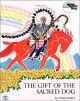 The Gift Of The Sacred Dog