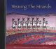 Weaving the Strands