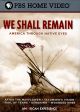 We Shall Remain