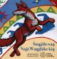 Sungíla Kin Nági Wangláke | The Fox Who Saw His Own Shadow