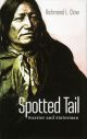 Spotted Tail: Warrior and Statesman