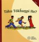 Táku tókhunpi he? - What are They Doing?