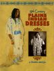 19th Century Plains Indian Dresses