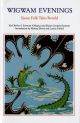 Wigwam Evenings: Sioux Folk Tales Retold