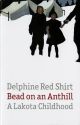 Bead on an Anthill: A Lakota Childhood