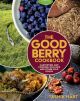 The Good Berry Cookbook